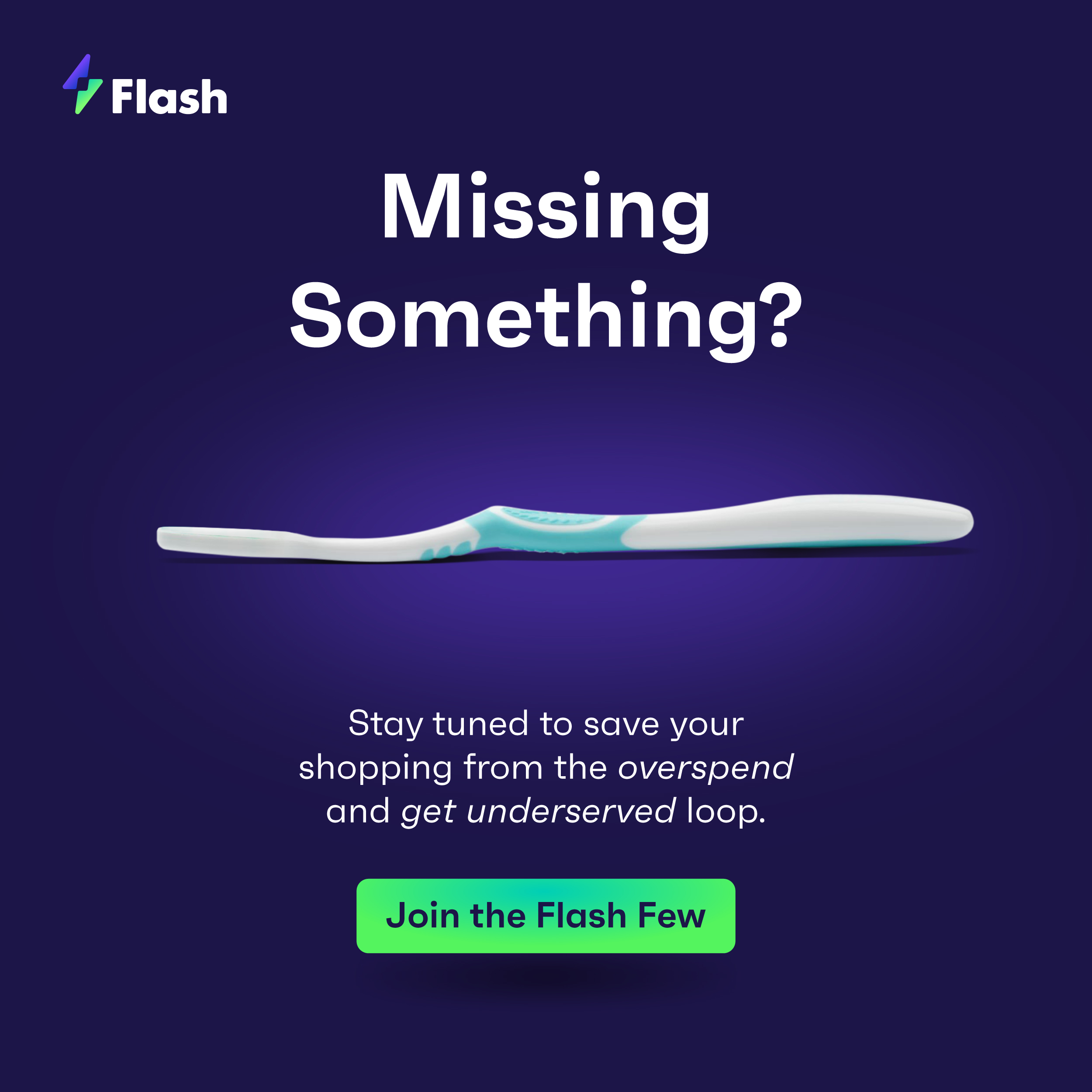 Flash AI — Missing Something? Toothbrush